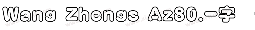 Wang Zhengs Az80.字体转换